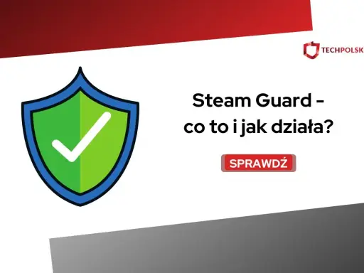 Jak usunąć Steam Guard bez telefonu? Odzyskaj konto krok po kroku